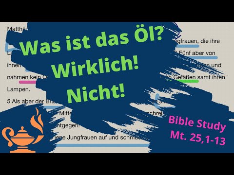 Bible Study - Matthäus 25,1-13 - Gleichnis von den zehn Jungfrauen