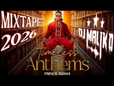 TIMELESS ANTHEMS ALBUM | PRINCE INDAH MIX 2026 (DJ MALIK D)