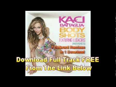 Kaci Battaglia Feat Ludacris - Body Shots Remixes 2010