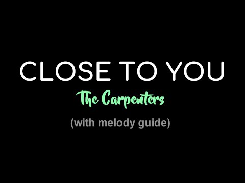 CLOSE TO YOU The carpenters (acoustic karaoke)