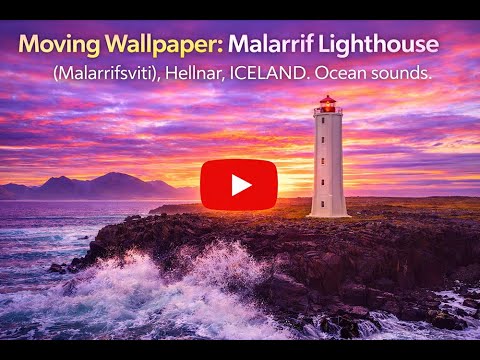 Moving Wallpaper: Malarrif Lighthouse (Malarrifsviti), Hellnar, ICELAND. Ocean sounds.