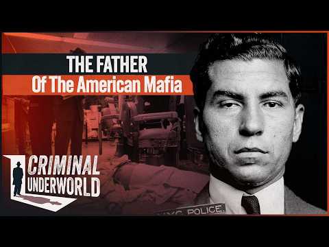 Charles "Lucky" Luciano: The Most Vicious Gangster in History