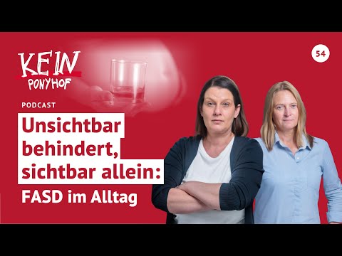 #54 Invisibly disabled, visibly alone: ​​FASD in everyday life