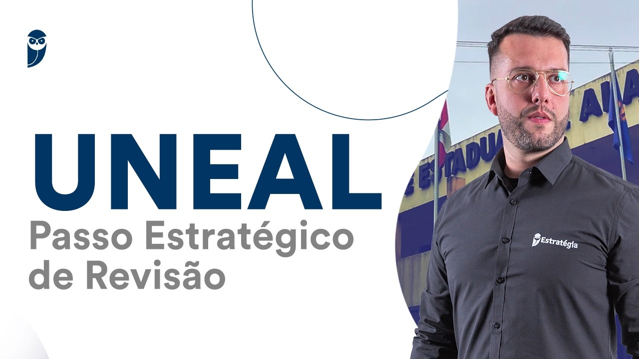 Concurso UNEAL: Passo Estratégico de Revisão