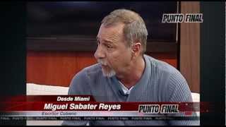 Miguel Sabater en Punto Final ,Habla del Chulo mas grande de Cuba.