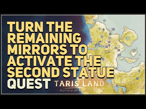 Turn the remaining mirrors to activate the second statue Tarisland