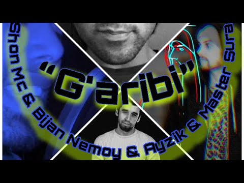 Shon Mc & Bijan Nemoy & Ayzik [Lil Jovid] & Master Sura - G’aribi
