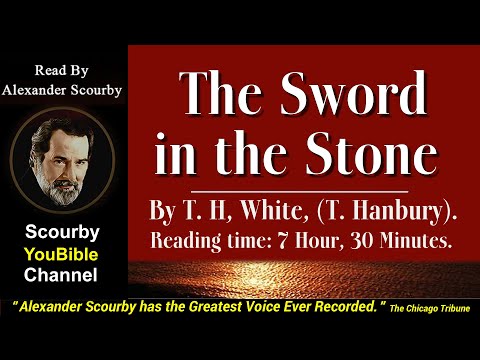 The Sword in the Stone | Written by T.H White | Read By Alexander Scourby |