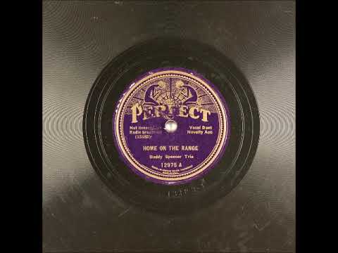 Home on the Range ~ Buddy Spencer Trio (Frank Luther Trio) (1933)