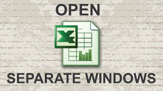 Open Excel in Separate Windows