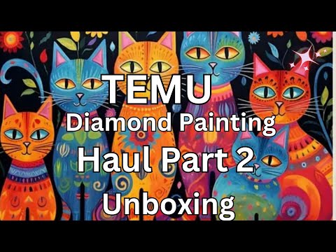 TEMU Diamond Painting Haul Part 2 - Unboxing - Diamond Art
