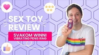 ⭐️ SVAKOM Winni Vibrating Penis Ring Review ⭐️ Intense Thrills In A Penis Ring 🔥