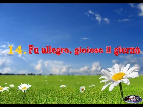-Inni di Lode e Suppliche a Dio- __14. Fu allegro, gioioso il giorno__