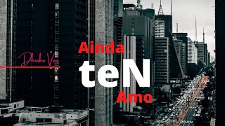 Thumbnail do vídeo Ainda teN Amo