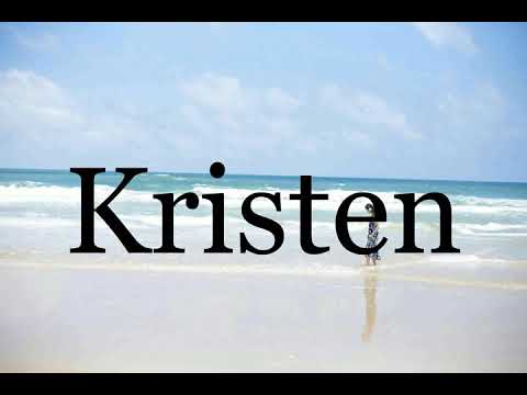 How To Pronounce Kristen🌈🌈🌈🌈🌈🌈Pronunciation Of Kristen