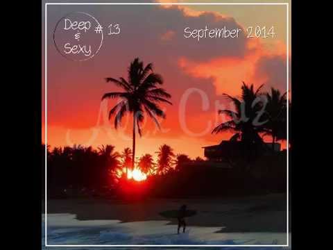 Alex Cruz - Deep & Sexy #13 - September 2014