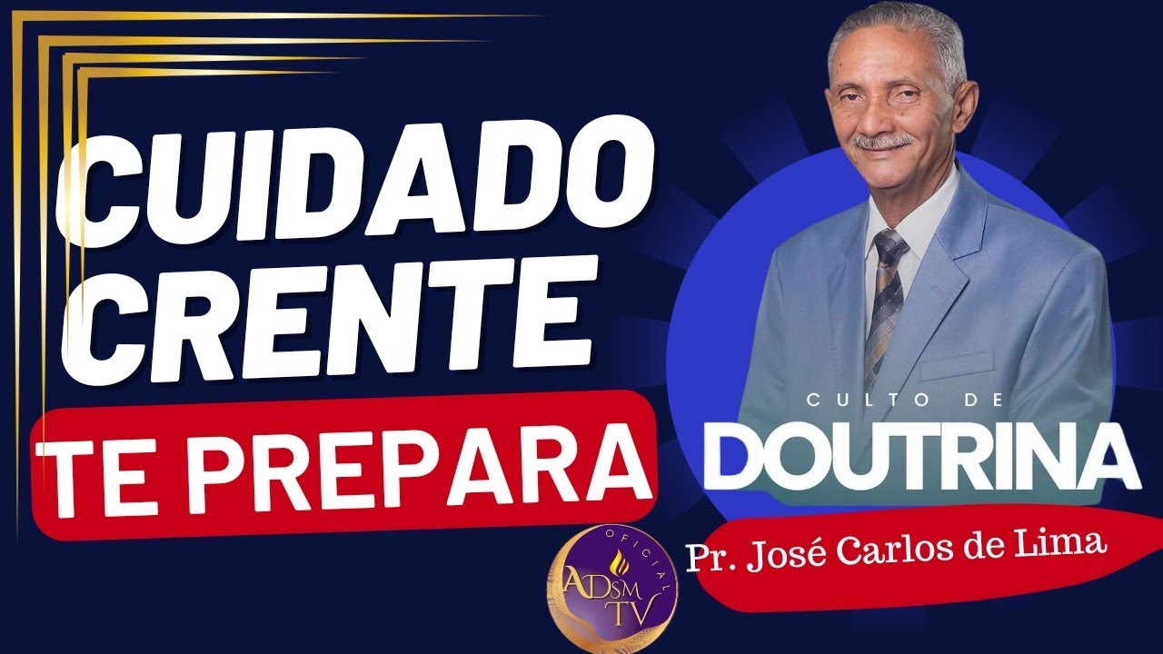 DOUTRINA com o Pr. José Carlos de Lima