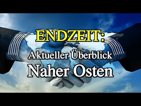 124 - Aktueller Überblick Naher Osten