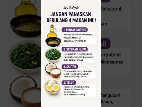Sering Panaskan Sisa Masakan? Hati-Hati 4 Makanan Ini Tidak Boleh Dipanaskan Berulang #ibudanayah