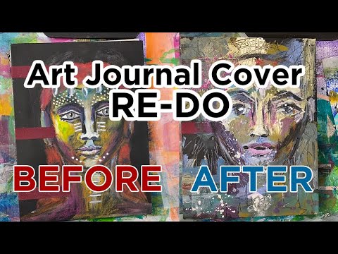 Art Journal Cover Re-Do in Fast Forward - A New Face