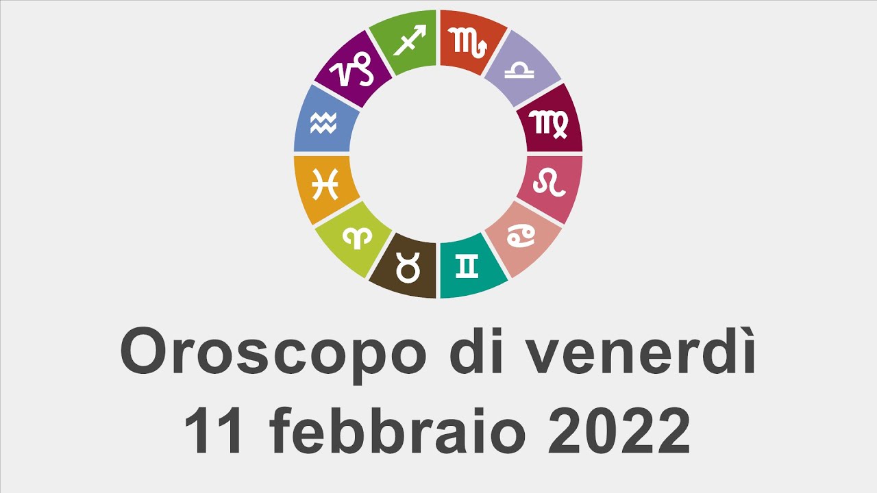 Watch Now Oroscopo di venerdì 11 febbraio 2022 Oroscopo di venerdì 11 febbraio 2022