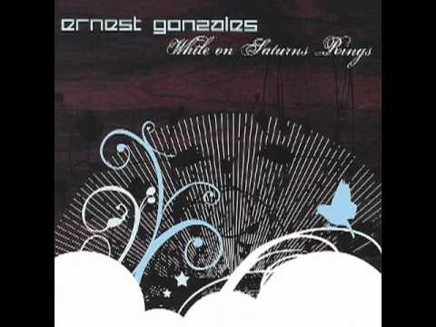 Ernest Gonzales - What Heaven Could Be
