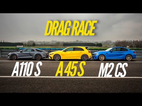DRAG RACE :  A110 S VS A 45 S AMG VS M2 CS