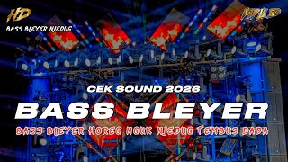 Download lagu DJ TERBARU 2026 | DJ CEK SOUND HOREG NGUK FULL BASS BLEYER NJEDUG TEMBUS DADA •KIPLI ID REMIX  mp3