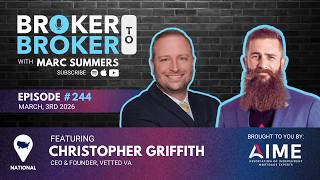 Broker to Broker Podcast: Christopher Griffith - Ep. 244