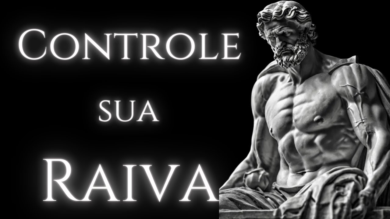 Como Controlar sua Raiva estoicismo  Sêneca