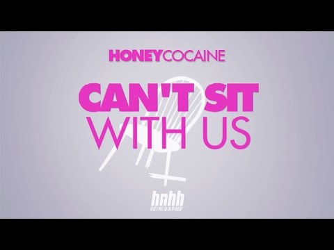 Honey Cocaine - Can't Sit With Us (Official Lyric Video)