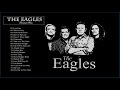 The Eagles Greatest Hits 2020 || The Eagles Full Albums    Best Songs of The Eagles