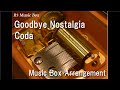 Goodbye Nostalgia/Coda [Music Box] (Anime "JoJo's Bizarre Adventure: Stardust Crusaders" Image Song)