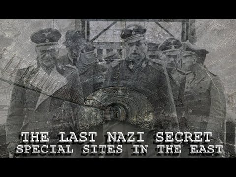 LAST NAZI SECRET - SPECIAL PROJECTS IN THE EAST