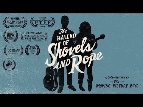 The Ballad of Shovels and Rope - Official Trailer