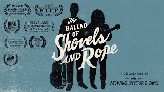 The Ballad of Shovels and Rope - Official Trailer