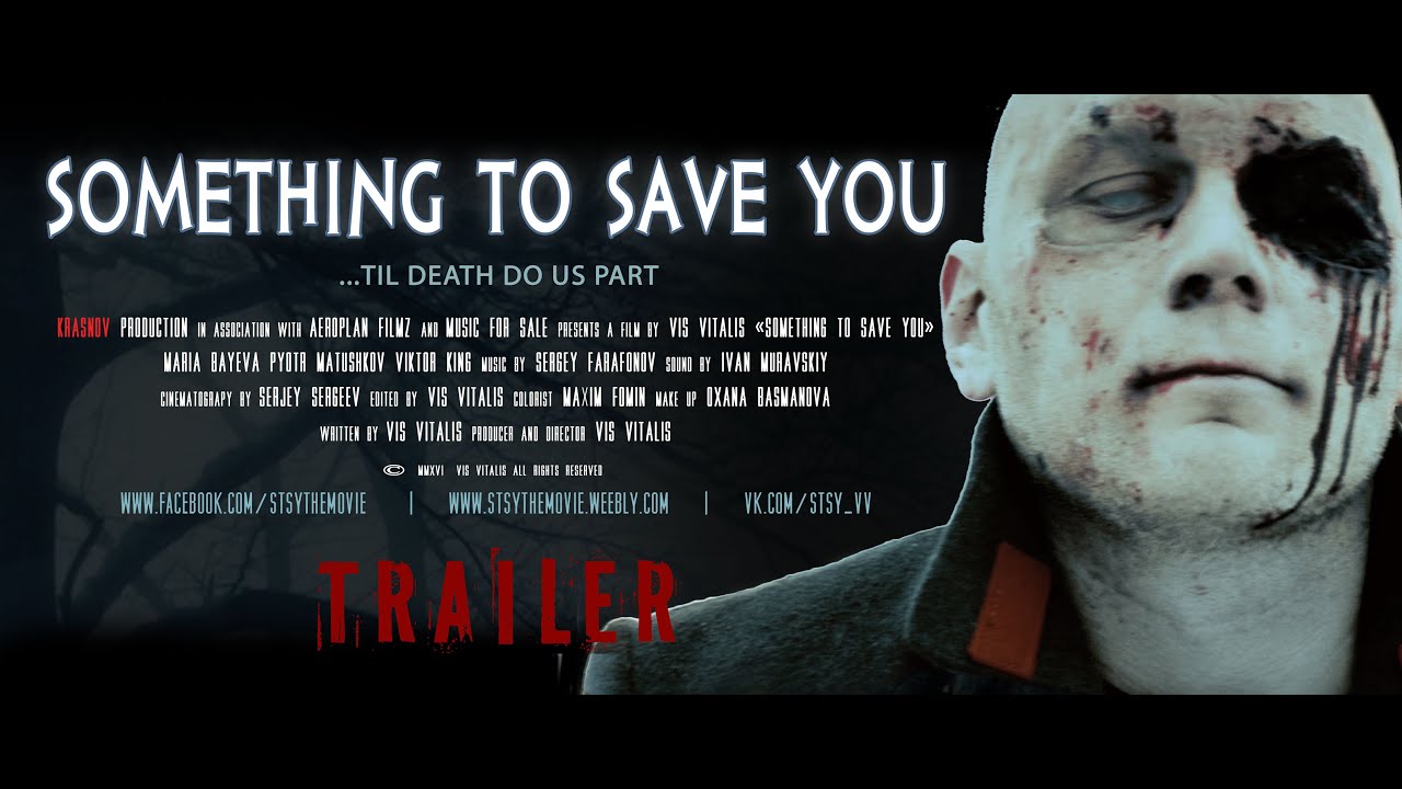 SOMETHING TO SAVE YOU | ТО, ЧТО ТЕБЯ СПАСЕТ (2016) | TRAILER #1