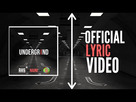 UNDERGRIND - AHS × NAINI × DEVANSH RASTOGI | OFFICIAL LYRIC VIDEO