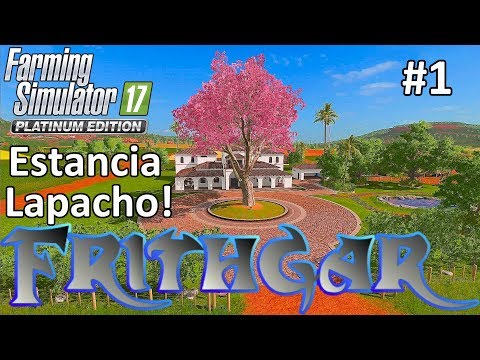 Let's Play FS17, Estancia Lapacho #1: Welcome To Estancia Lapacho!