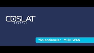 COSLAT Firewall - Yönlendirmeler - Multi WAN