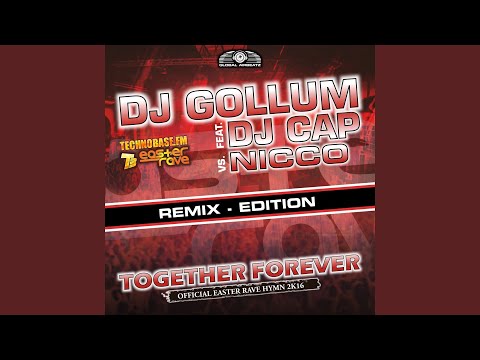 Together Forever (Easter Rave Hymn 2k16) (Triforce Remix)