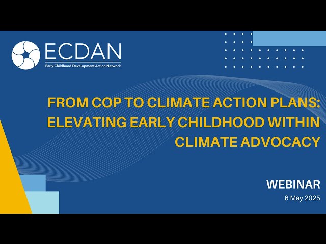 From COP to Climate Action Plans: Elevating Early Childhood Within Climate Advocacy
