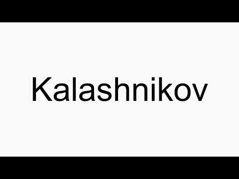 How to pronounce Kalashnikov