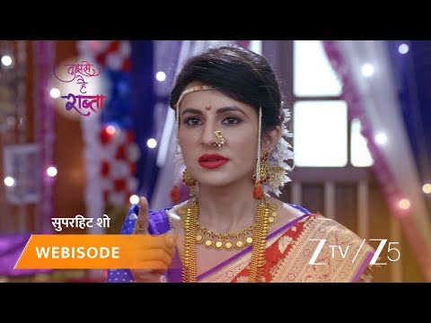 TUJHSE HAI RAABTA | Episode - 270 | Part 1 | Kalyani Rane, Malhar Rane