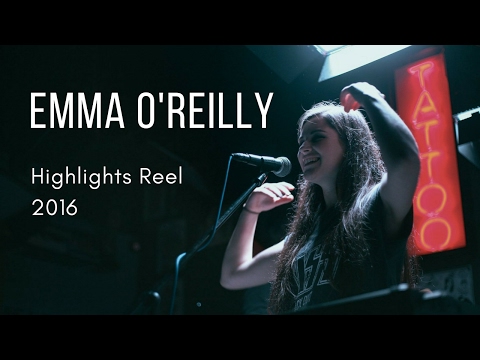 Emma O'Reilly LIVE-  Highlights Reel 2016