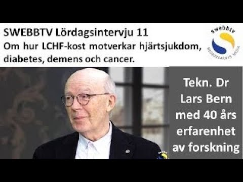 Lördagsintervju 11 - Lars Bern om 50 års felaktiga kostråd som gör oss sjuka.