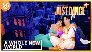 A Whole New World from Disney's Aladdin - Just Dance+ | Season Disney Magical Time