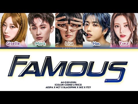 [AI COVER] 'FAMOUS' By ALLDAY PROJECT (AESPA X NCT X BLACKPINK X SKZ X ITZY) Color Coded Lyrics