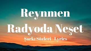 Reynmen - Radyoda Neşet (Lyrics) Şarkı Sözleri