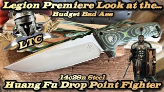 Legion Premiere Look at the Huang Fu Drop Point Fighter in 14c28n Steel